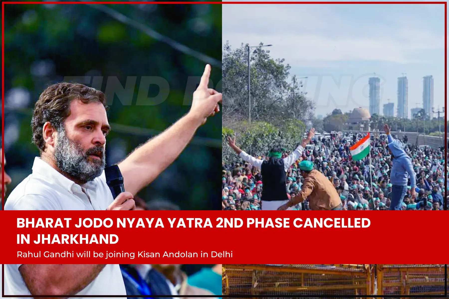 Rahul Gandhi cancelled Bharat Jodo Nyay Yatra's second phase in Jharkhand, will join Kisan Andolan