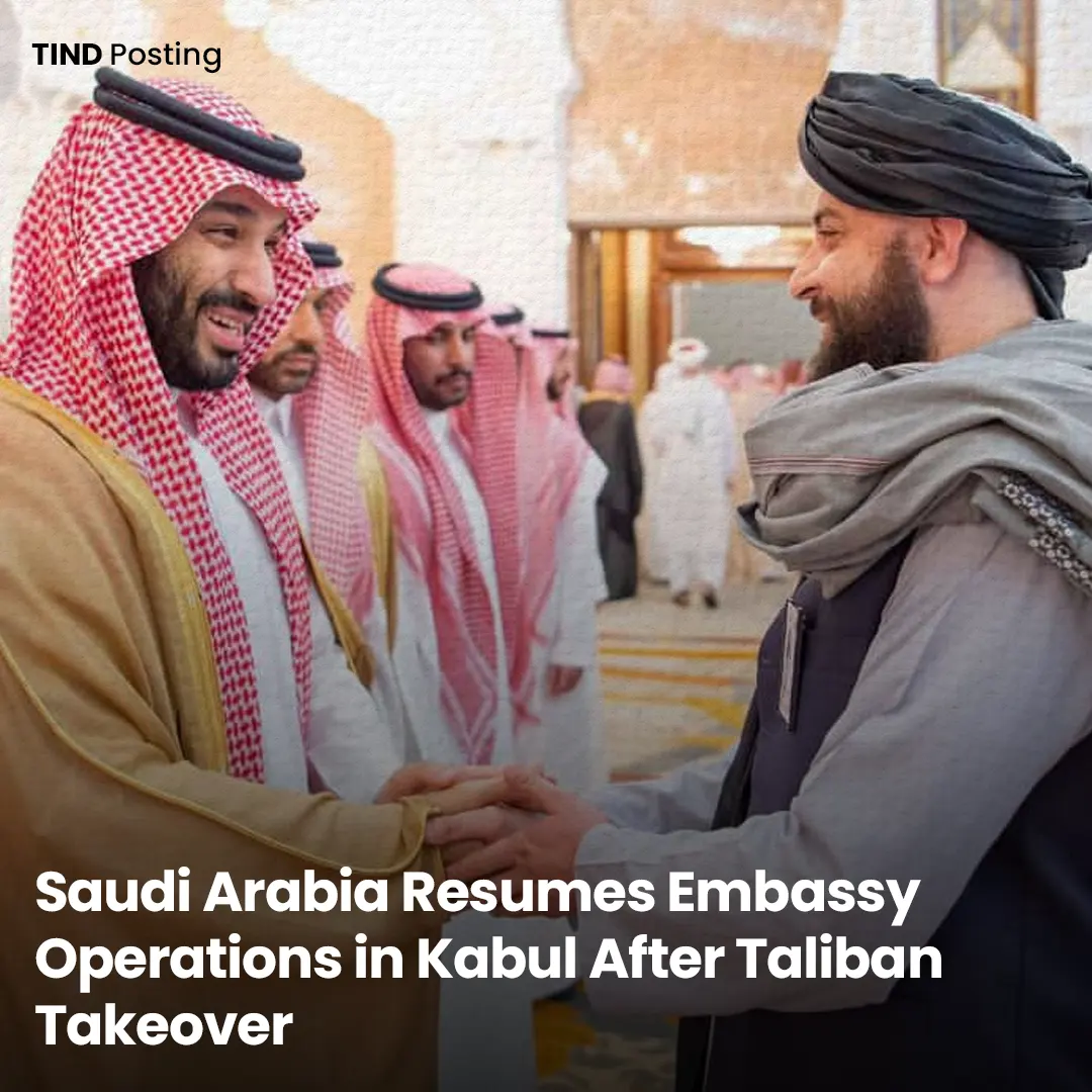 Saudi Arabia Resumes Embassy Operations in Kabul After Taliban Takeover
