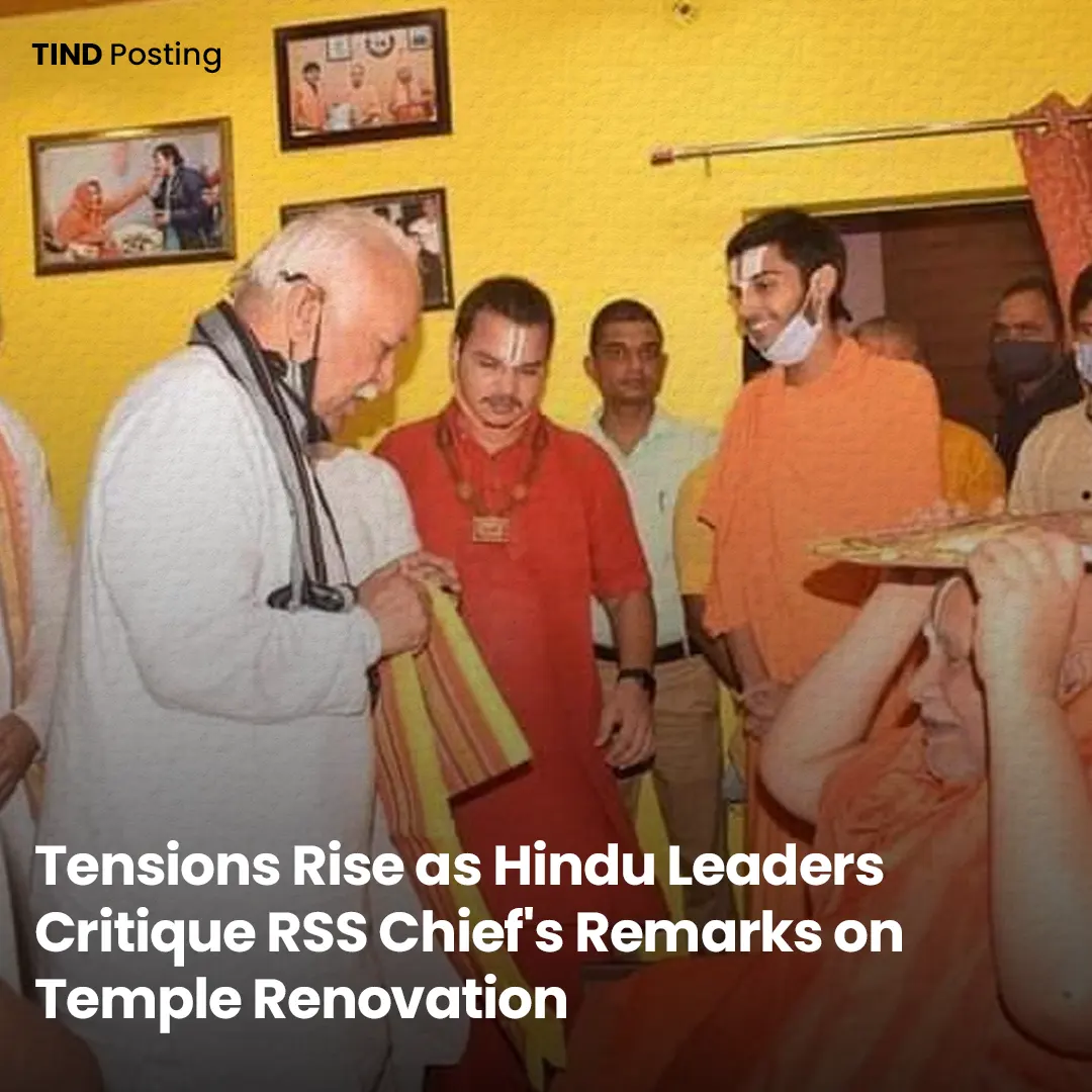 Tensions Rise as Hindu Leaders Critique RSS Chief's Remarks on Temple Renovation