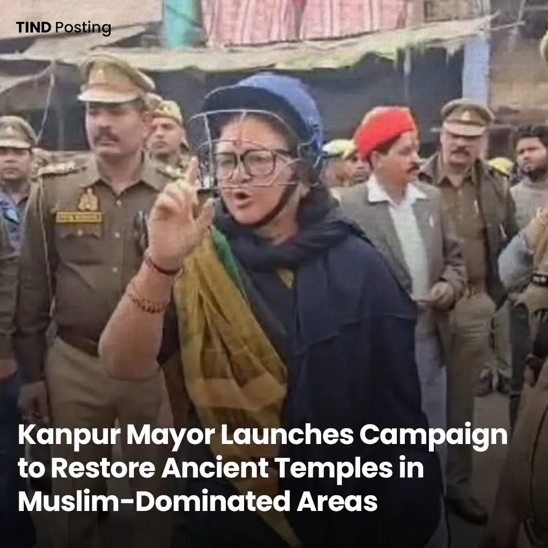 Kanpur Mayor Launches Campaign to Restore Ancient Temples in Muslim-Dominated Areas