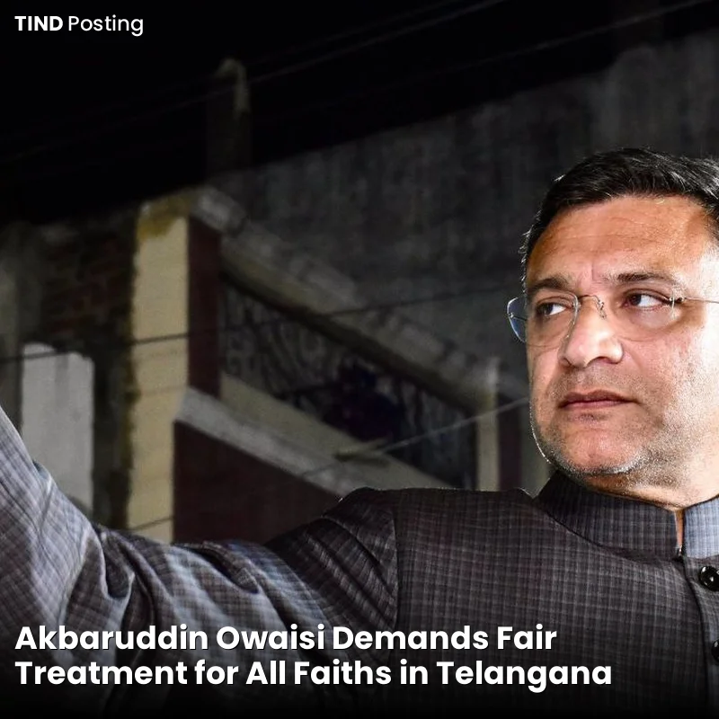 Akbaruddin Owaisi Demands Fair Treatment for All Faiths in Telangana Tourism