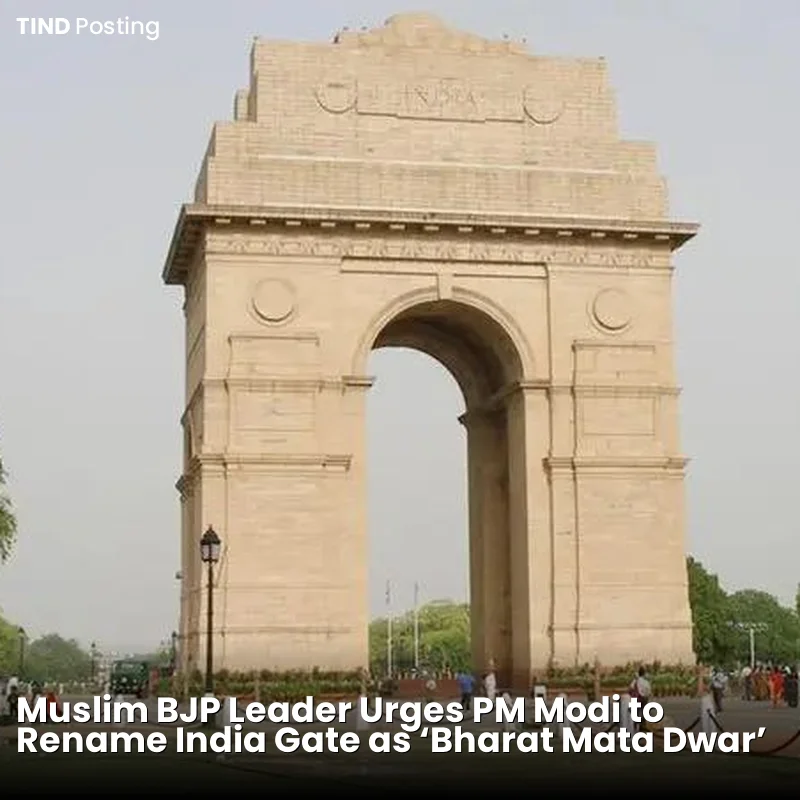 Muslim BJP Leader Urges PM Modi to Rename India Gate as 'Bharat Mata Dwar'