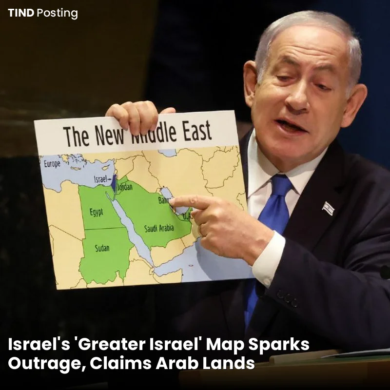 Israel's 'Greater Israel' Map Sparks Outrage, Claims Arab Lands