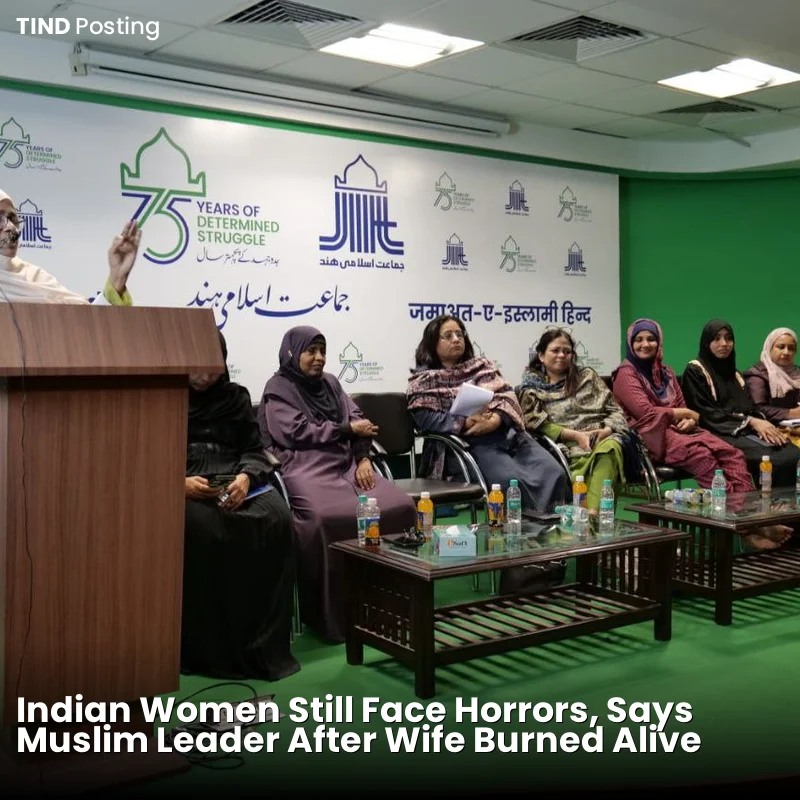 Indian Women Still Face Horrors, Says Muslim Leader After Wife Burned Alive