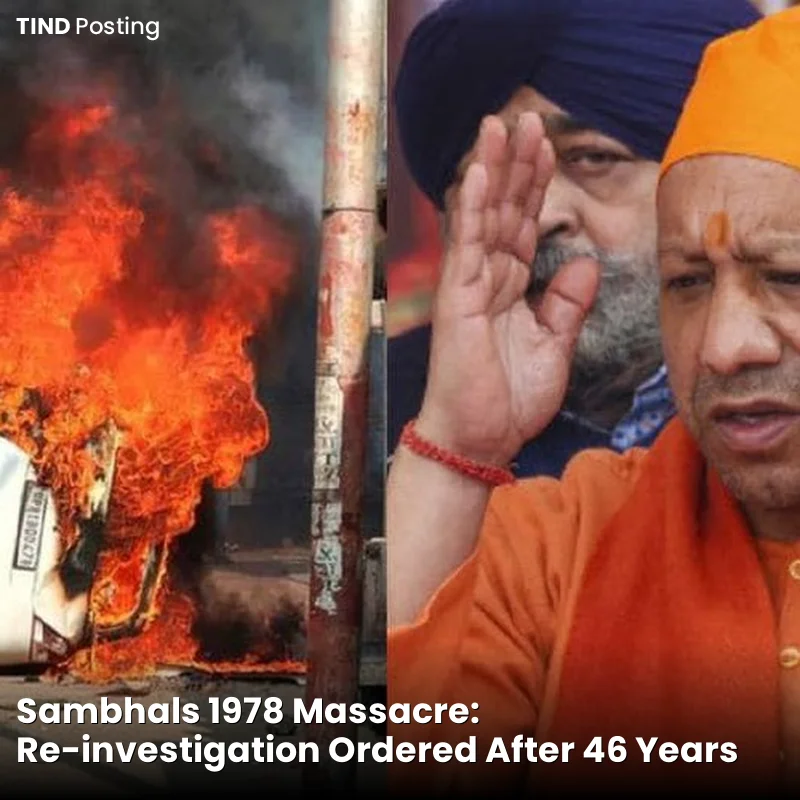 Sambhals 1978 Massacre: Re-investigation Ordered After 46 Years