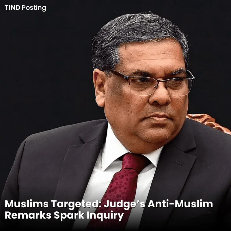 Muslims Targeted: Judge's Anti-Muslim Remarks Spark Inquiry