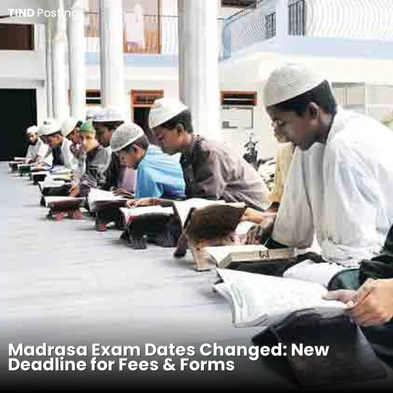 Madrasa Exam Dates Changed: New Deadline for Fees & Forms