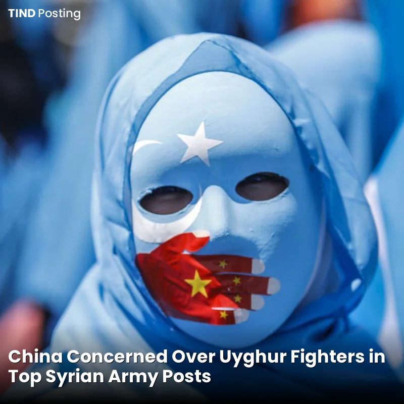 China Concerned Over Uyghur Fighters in Top Syrian Army Posts