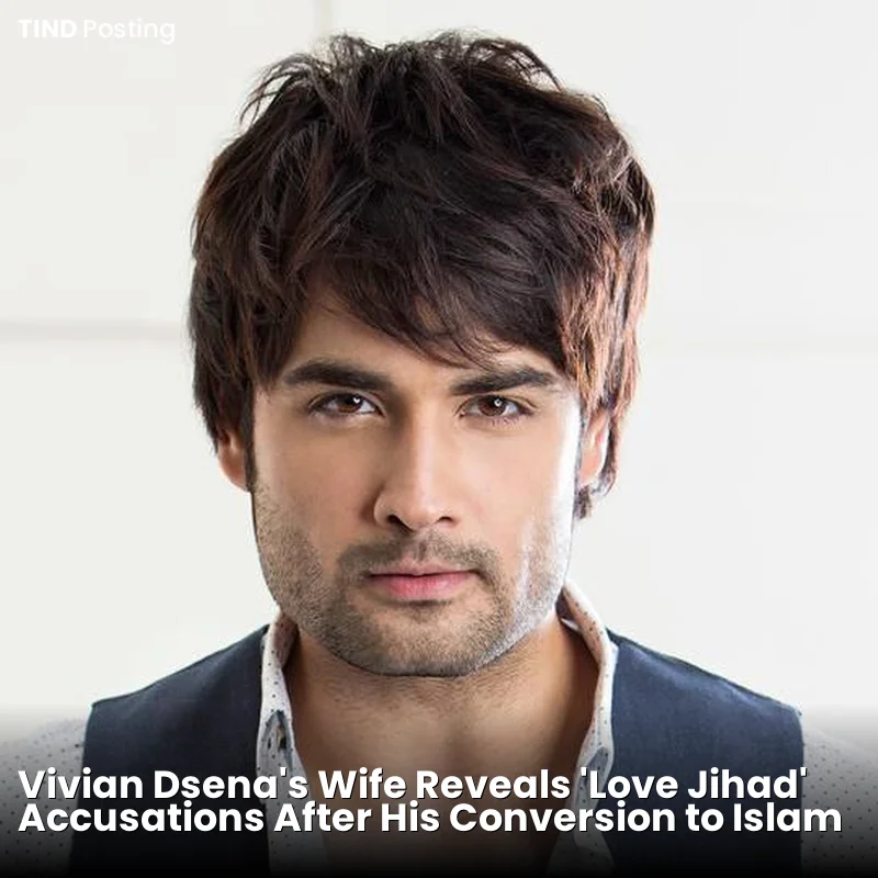 Vivian Dsena's Wife Reveals 'Love Jihad' Accusations After His Conversion to Islam