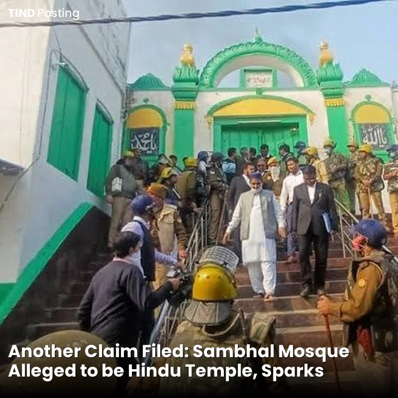 Another Claim Filed: Sambhal Mosque Alleged to be Hindu Temple, Sparks Concerns